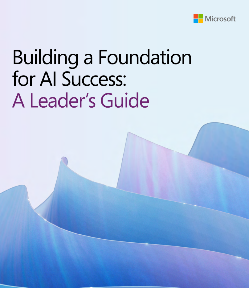 >Building a Foundation for AI Success: A Leader’s Guide